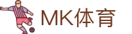 MK体育mk sports官方门户 - 中国 · 官方在线入口
